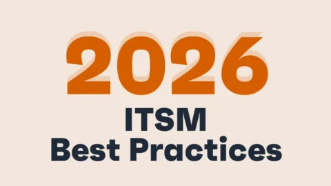 Modern ITSM Best Practices for 2026: Stop Treating ITSM Like It’s 2010